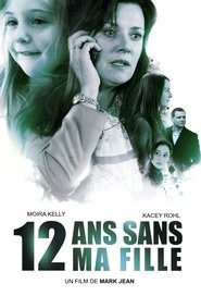 Voir 12 ans sans ma fille en streaming vf gratuit sur streamizseries.net site special Films streaming