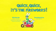 Quick, Quick, It's The Fireworks!