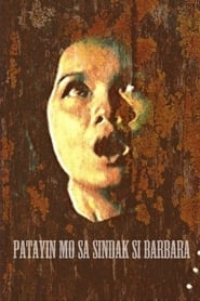 Poster Patayin Mo sa Sindak si Barbara