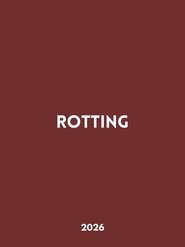 Rotting (2026)