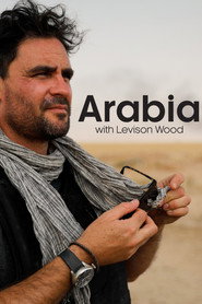 Arabia with Levison Wood постер