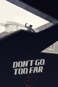 Poster Don't Go Too Far 2021