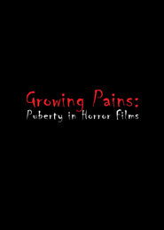 Growing Pains: Puberty in Horror Films