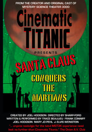 Cinematic Titanic: Santa Claus Conquers the Martians