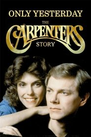 Only Yesterday: The Carpenters Story (2007)