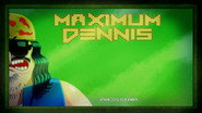 Maximum Dennis