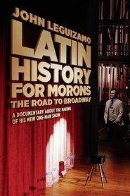John Leguizamo’s Road to Broadway John Leguizamo’s Road to Broadway