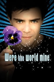 Were the World Mine (2008)