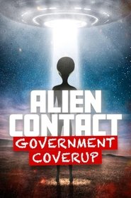 Alien Contact: Government Coverup (2025)