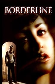 Borderline (2002) HD