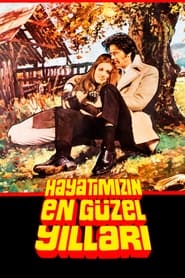 Poster Hayatımızın En Güzel Yılları