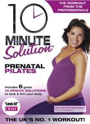 Poster 10 Minute Solution: Prenatal Pilates 2008