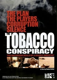 Poster The Tobacco Conspiracy: The Backroom Deals of a Deadly Industry