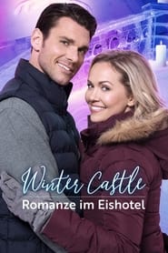 Winter Castle - Romanze im Eishotel (2019)