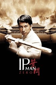 Ip Man Zero (2010)