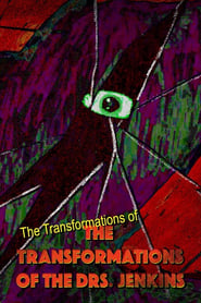 The Transformations of the Transformations of the Drs. Jenkins постер