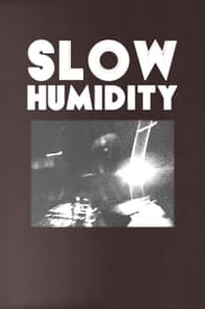Slow Humidity (2023)