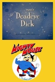 Poster Mighty Mouse Meets Deadeye Dick