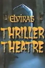 Elvira's Thriller Theatre постер