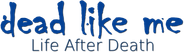 Dead Like Me: Life After Death Logo