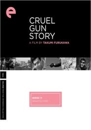 Cruel Gun Story постер