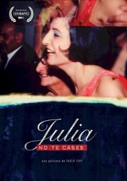 Julia no te cases (2022)