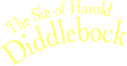 The Sin of Harold Diddlebock Logo