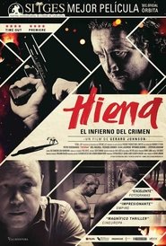 Hiena: El infierno del crimen (2014) Cliver HD - Legal - ver Online & Descargar