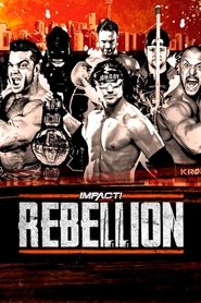 Poster IMPACT Wrestling: Rebellion 2019 2019 Poster IMPACT Wrestling: Rebellion 2019 2019