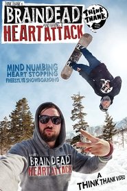 Brain Dead And Having A Heart Attack (2013)