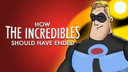 How the Incredibles Should Have Ended