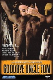 Goodbye Uncle Tom (1971) Goodbye Uncle Tom (1971)