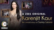 Karenjit Kaur: The Untold Story of Sunny Leone en streaming