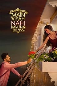 Main Viyah Nahi Karona Tere Naal (2022) Movie Download & Watch Online WEB-DL 480, 720p & 1080p