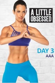 Poster A Little Obsessed - Day 3: AAA 2017