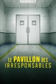 Le pavillon des irresponsables 2025 Бесплатан неограничен приступ