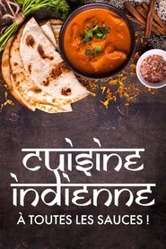 Cuisine indienne : À toutes les sauces ! (2023)