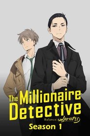 The Millionaire Detective – Balance: UNLIMITED Season 1 Episode 11 The Millionaire Detective – Balance: UNLIMITED Season 1 Episode 11
