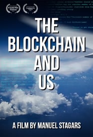 The Blockchain and Us (2017) The Blockchain and Us (2017)