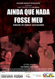 Ainda Que Nada Fosse Meu (2025)