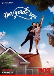 Her Yerde Sen (2019)