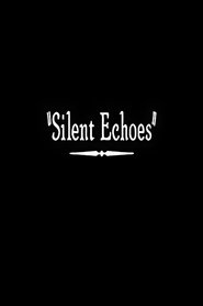 Silent Echoes (2011)
