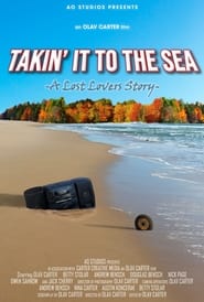 Takin’ It To the Sea: A Lost Lovers Story (2022)
