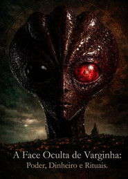 A Face Oculta de Varginha: Poder, Dinheiro e Rituais.
