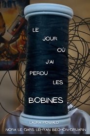 Le jour où j'ai perdu les bobines (2025)