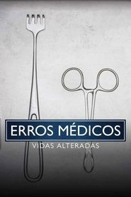 Image Erros Médicos: Vidas Alteradas