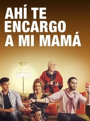 Ahí te encargo a mi mamá постер