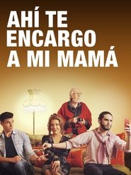 Poster Ahí te encargo a mi mamá 2021