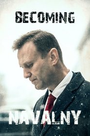 Becoming Navalny Becoming Navalny