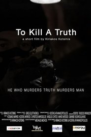 Poster To Kill a Truth 2021